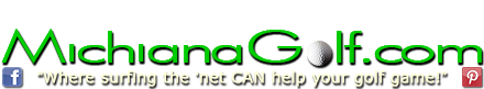 Michiana Golf :: Serving Golfers in Northwest Indiana / Southwest Michigan